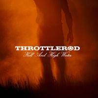 Throttlerod : Hell and High Water